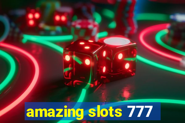 amazing slots 777